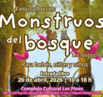 Festival de los Monstruos del Bosque llenará Los Pinos de juegos, música y creatividad para las infancias
